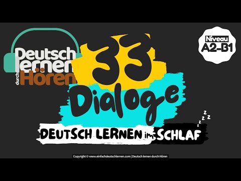 #9 Deutsch lernen im Schlaf | 33 Dialoge | Deutsch lernen durch Hören | Niveau A2-B1