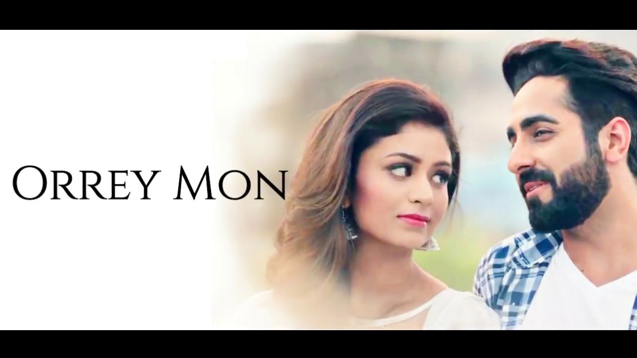 Orrey mon Hindi Lyrics Best Song Latest Lyrics Song