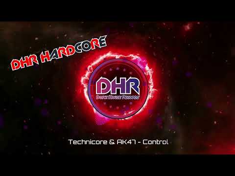 Technicore & AK47 - Control - DHR