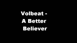 Volbeat - A Better Believer