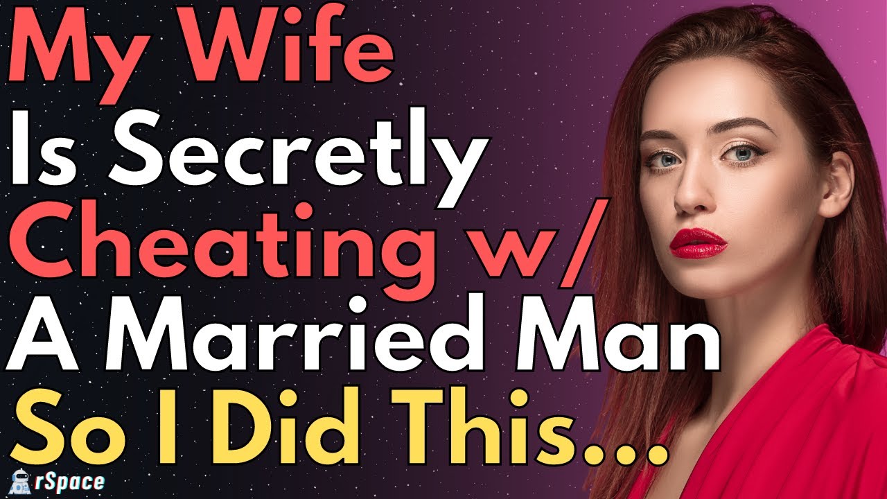 FULL STORY: I Busted My Wife's Secret Affair & Did THIS To Her Partner...
