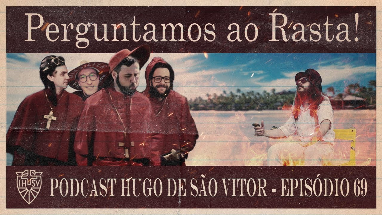 Podcast Episódio 69: Perguntamos ao Rasta