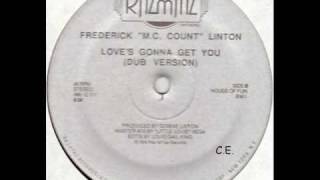 Frederick ''MC Count'' Linton - Love's Gonna Get You