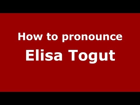 How to pronounce Elisa Togut (Italian/Italy)  - PronounceNames.com