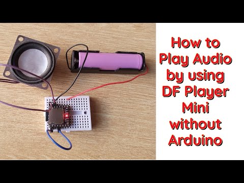 How to play audio with DF player mini without Arduino | How to use DF player Mini