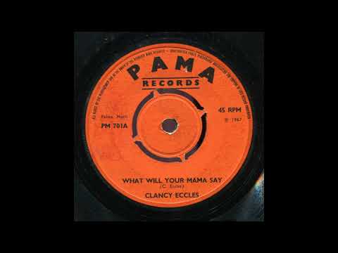 what will your mama say by clancy eccles extended with mothers reply by lyn taitt