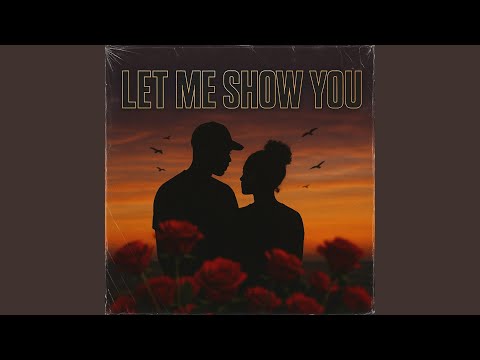 Let Me Show You