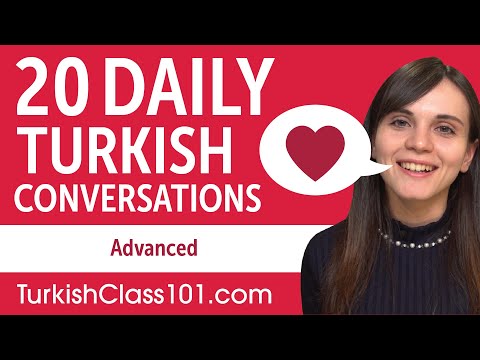 20 Daily Turkish Conversations - Turkish Practice for Advanced learners