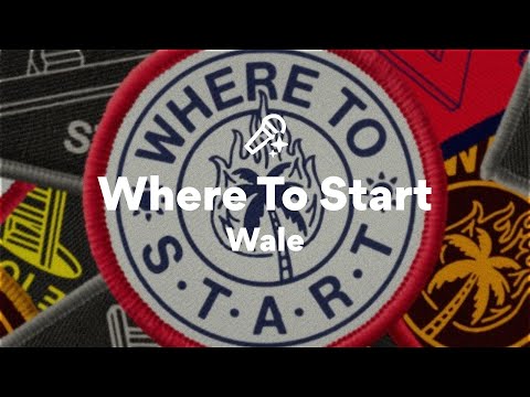 Wale, Where To Start (Lyrics)