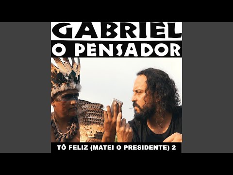 Tô Feliz (Matei o Presidente) 2