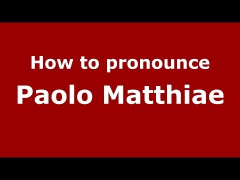 How to pronounce Paolo Matthiae (Italian/Italy) - PronounceNames.com