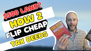 $500 Land? Yup! How 2 Flip Cheap Tax Deeds