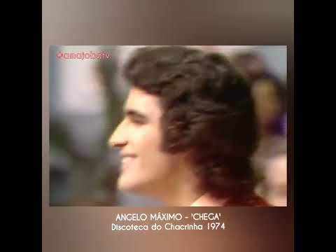 ANGELO MÁXIMO - 'CHEGA' (1974)