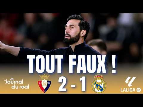ARBELOA GRAND FAUTIF, ON RETOMBE DANS NOS TRAVERS : DÉBRIEF OSASUNA - REAL MADRID (2-1)