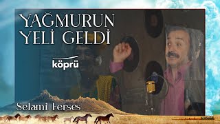 Yağmurun Yeli Geldi  Selami Ferses Gönül Dağı Dizi Müzikleri  2023 Köprü 