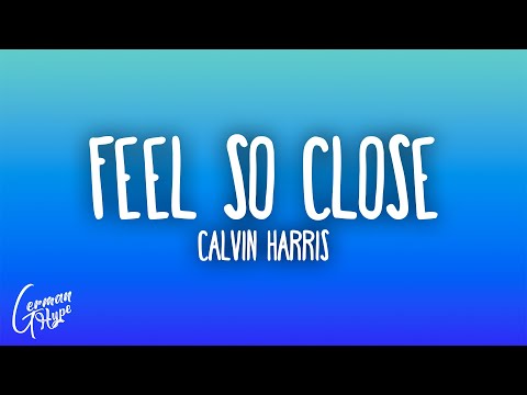 Calvin Harris - Feel So Close