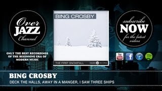 Bing Crosby - Deck the Halls, Away In a Manger, i Saw Three Ships (1949)