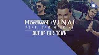 Hardwell &amp; VINAI feat. Cam Meekins - Out Of This Town