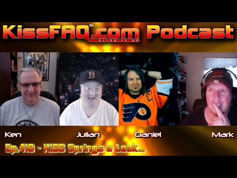 KissFAQ Podcast Ep.418 - KISS Springs a Leak...