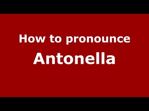 How to pronounce Antonella