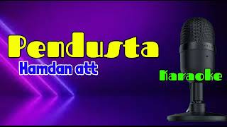 Download lagu KARAOKE PENDUSTA HAMDAN ATT mp3