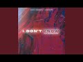 I Don T Know Feat Brandon Chase