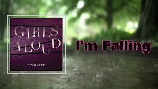 Girls Aloud - I'm Falling (Lyrics)