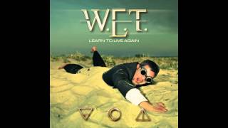 W.E.T. - Learn to Live Again (Official Sample)