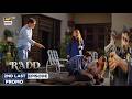 Radd Episode 36 Teaser ARY Digital Radd Episode 36 Promo Radd 2nd Last Episode Teaser 36