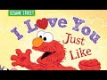 I Love You Just Like This Sesame Street Elmo