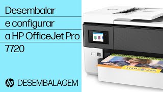 Como desembalar, configurar e instalar a impressora HP OfficeJet Pro 7720
