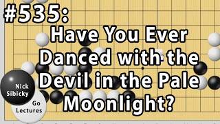 NSGL #535 - Have You Ever Danced with the Devil in the Pale Moonlight?