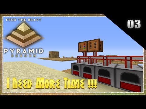 FTB Pyramid Reborn  Multiplayer Minecraft 1.12.2 Lets Play - I Need More Time !!! (3)