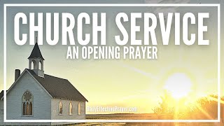Opening Prayer For Sunday Church Service | Opening Prayer In Church