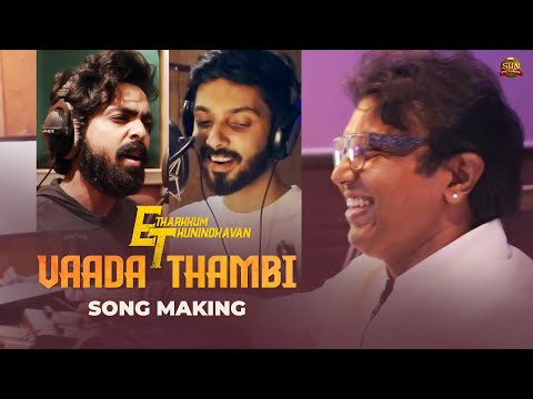 Vaada Thambi - Song Making Video| Etharkkum Thunindhavan | Suriya |Sun Pictures | D.Imman | Pandiraj