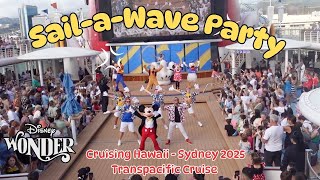 Disney Wonder Sail-A-Wave Party -2025 Transpacific Cruise- Hawaii-Sydney