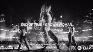 Beyoncé - End Of Time/Grown Woman (Live at The Formation World Tour Studio Version)