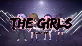 BLACKPINK - 'THE GIRLS' (Lyrics)