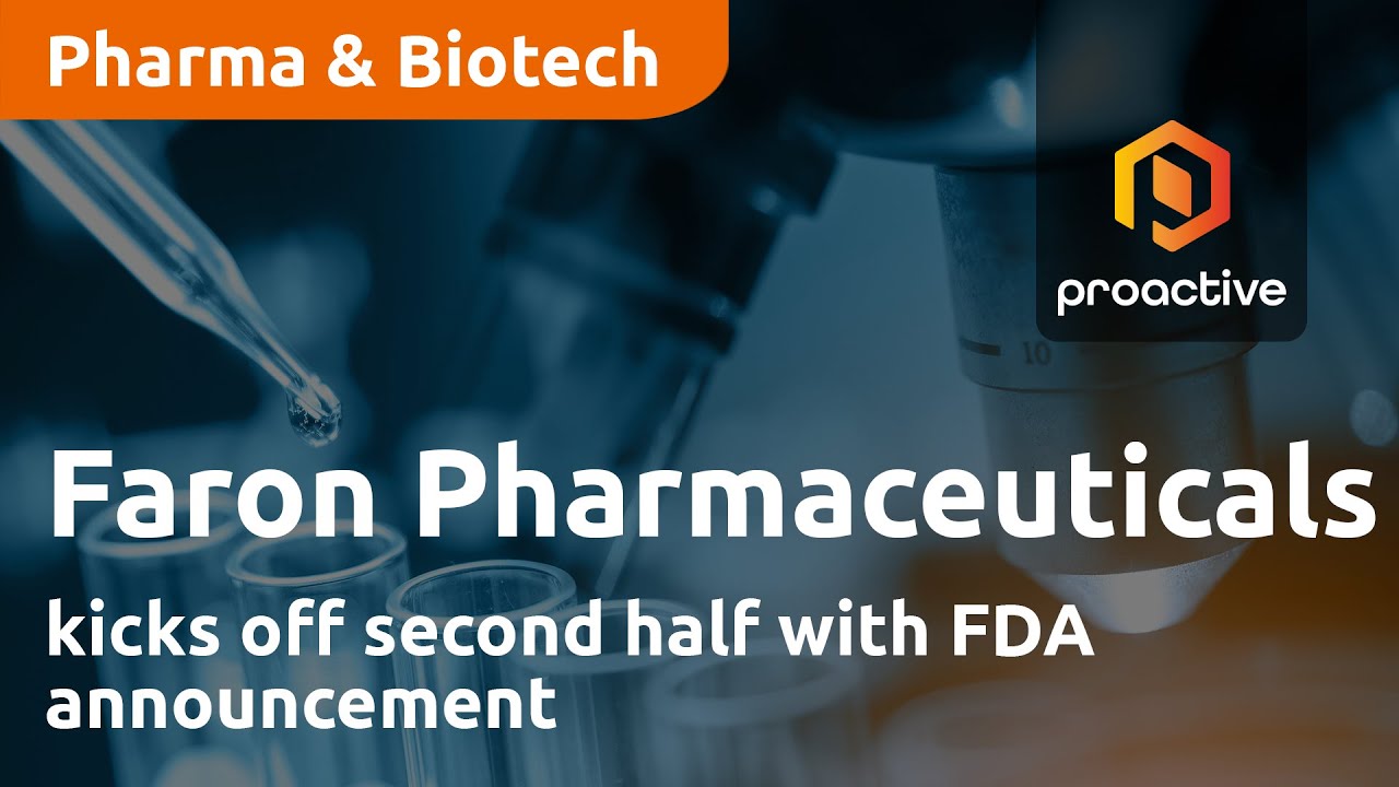 Faron Pharmaceuticals kicks off second half with FDA announcement