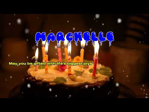 Happy Birthday MARCHELLE   Happy Birthday Song   Birthday Wishes   Birthday Party