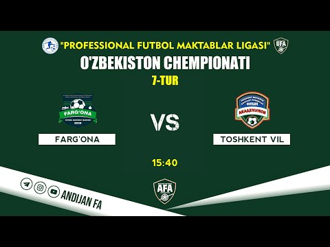 Farg'ona - Toshkent vil | Professional futbol maktablar ligasi | 7-TUR