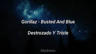 Gorillaz - Busted And Blue (Sub español)