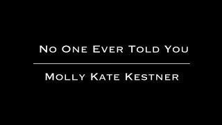 No One Ever Told You Lyric Video // Molly Kate Kestner - HD