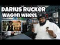 Darius Rucker Wagon Wheel REACTION