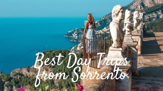 Sorrento Day Trips: best places to visit at the Amalfi Coast &amp;amp; The Gulf of Naples