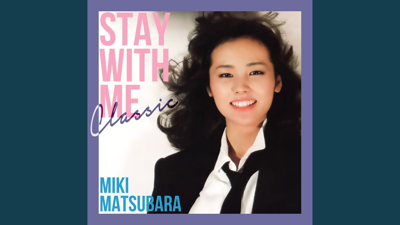 Mayonaka no Door~stay with me (classic)