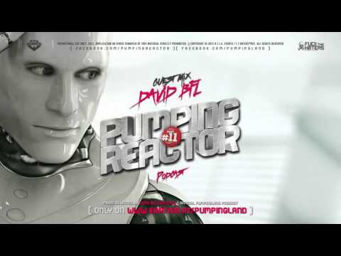 Pumping Reactor Podcast #11 Guest Mix [David BFL - ESPANIA]