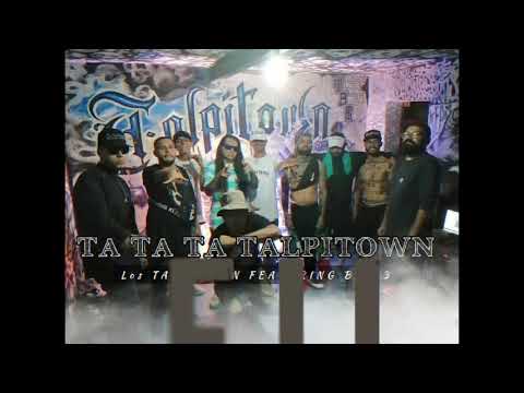 Los Talpitown - Ta Ta Ta Talpitown(Featuring Bob 3) [Audio Official]
