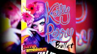 Katy Perry - Bullet (Original)