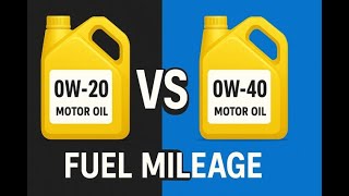 0W-20 vs 0W-40: Which Oil Gets Better MPG